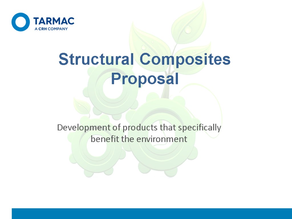 Structural Composites Proposal Development of products that specifically benefit the environment